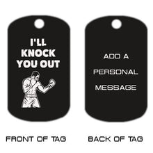 Load image into Gallery viewer, Inspirational Dog Tag Necklace - I&#39;ll Knock You Out