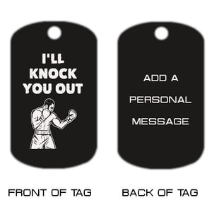 Inspirational Dog Tag Necklace - I'll Knock You Out