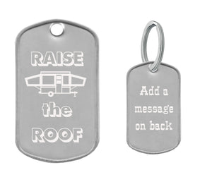 Raise the Roof Dog Tag Key Chain